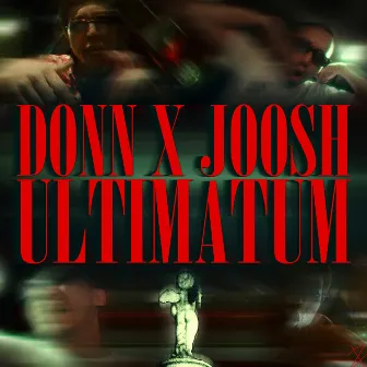 ULTIMATUM by JOOSH