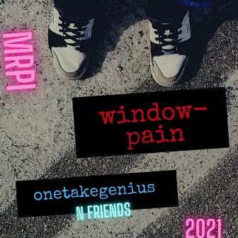 Window-Pain by Onetakegenius