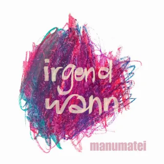 Irgendwann by ManuMatei