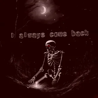 I always come back by Zombi