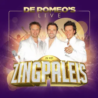 Live In Het Zingpaleis 2012 by De Romeo's