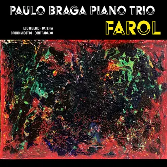 Farol - Paulo Braga Piano Trio by Paulo Braga