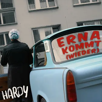 Erna kommt (Wieder) by HARDY