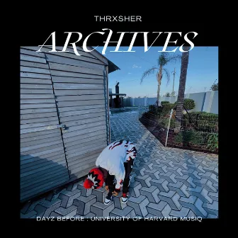 Archivez by Thrxsher