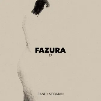 Fazura Ep by Randy Seidman