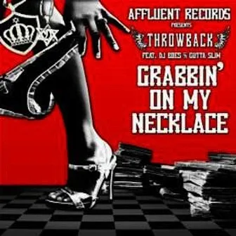 Grabbin On My Necklace - Single by Throwback