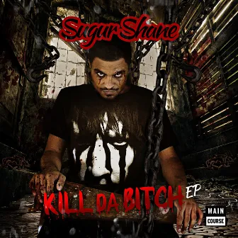 Kill Da Bitch by Sugur Shane