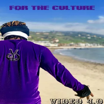 For the Culture by Video 4.0