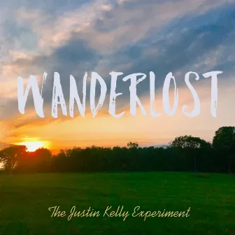 Wanderlost by The Justin Kelly Experiment