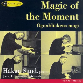 Magic Of The Moment - Improvisations by Håkan Sund