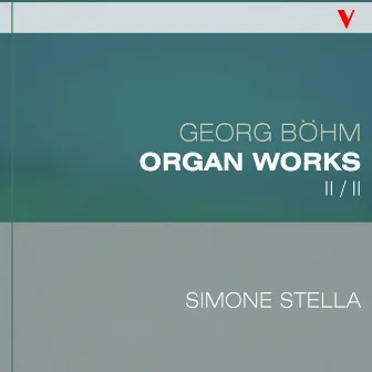 Böhm: Complete Organ Works, Vol. 2 by Georg Böhm