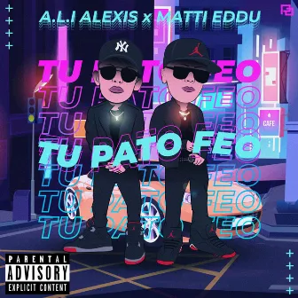 Tu Pato Feo by A.L.I Alexis