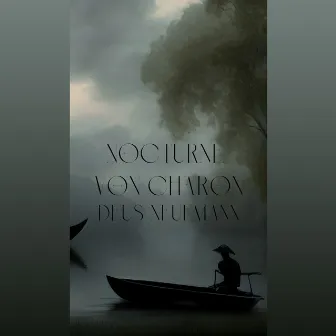 Nocturne von Charon by Deus Neuemann