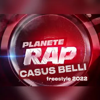 Freestyle 2022 (Planète rap) by Casus Belli