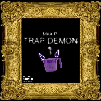 Trap Demon 1 Ep. by Max P