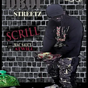 Scrill by Dboi Streetz