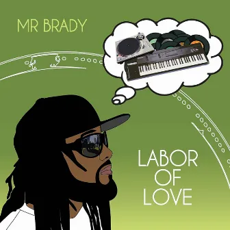 Labor of Love by Mr. Brady