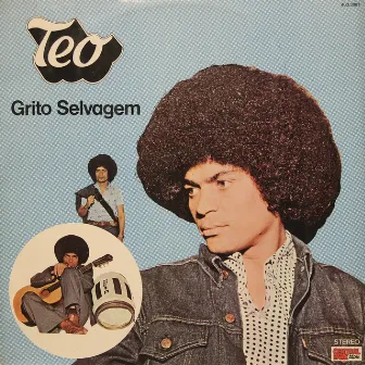 Grito Selvagem by Téo Azevedo