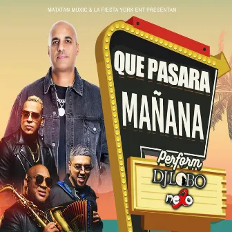 Que Pasara Mañana by DJ LOBO