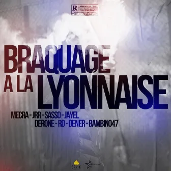 Braquage à la lyonnaise by Jayel