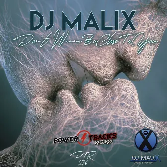 Don't Wanna Be Close To You by Dj Malix