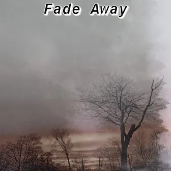 Fade Away by Jokr