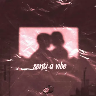 Senti A Vibe by Otzin