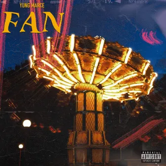 FAN by Yung Marce