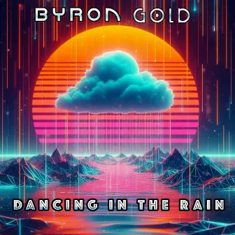 Dancing in the Rain by Byron Gold