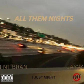 All Them Nights by FNT BRAN