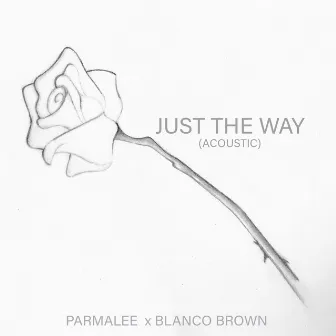 Just The Way (Acoustic) by Parmalee