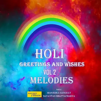 Holi Greetings & Wishes, Vol 2 (Melodies) by Sayantan Bhattacharya