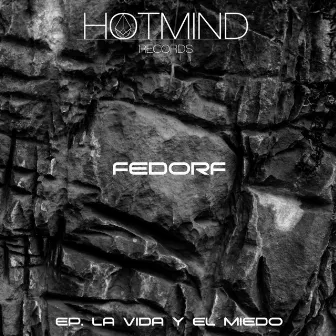 La Vida y El Miedo by Fedorf