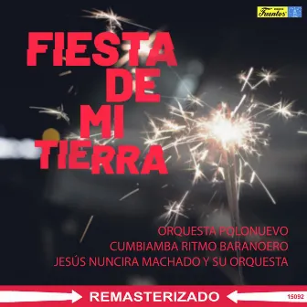 Fiesta de Mi Tierra by Jesus Nuncira Machado y Su Orquesta