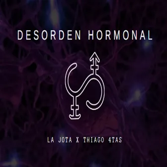 Desorden Hormonal by La Jota Capitán