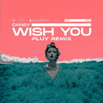 Wish You (Pluy Remix) by Pluy