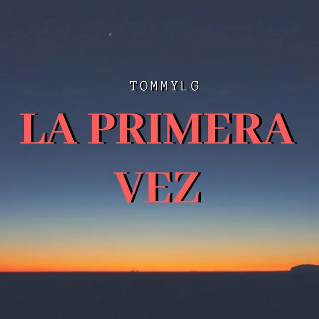 LA PRIMERA VEZ