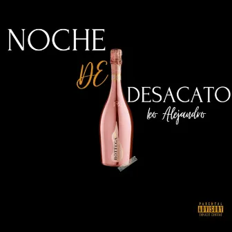 Noche de Desacato by Leo Alejandro