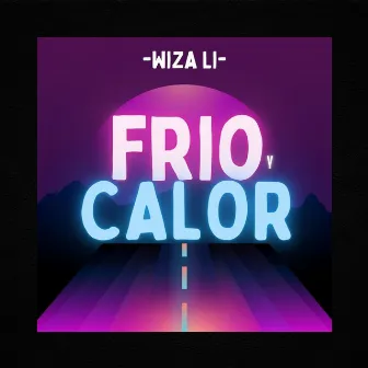 Frío y Calor by Wiza Li