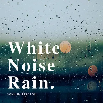 White Noise Rain by Sonic Interactive