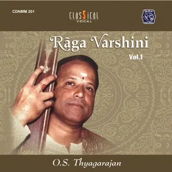 Raga Varshini - Vol. 1 by O. S. Thyagarajan