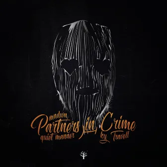 Partners In Crime by MNDWN