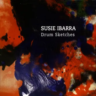 Drum Sketches by Susie Ibarra