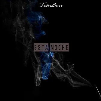 Esta noche by JohnBoss