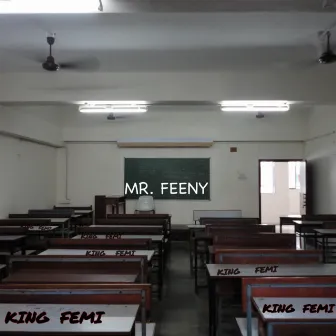 Mr. Feeny by King Femi