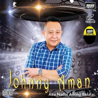 Aku Nadai Adong Belalai by Johnny Aman