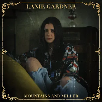 Mountains and Miller by Lanie Gardner