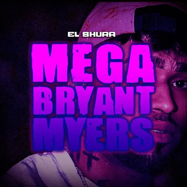 MEGA BRYANT MYERS