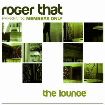 Roger That presents Members Only The Lounge by Rogerthat