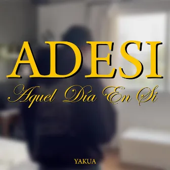 ADESI by YAKUA